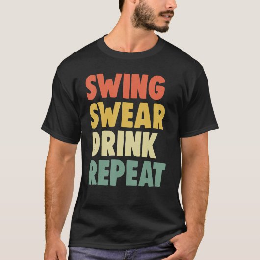Swing Roll Drink Repeat Player   Women Golf   T-shirt (Voorkant)