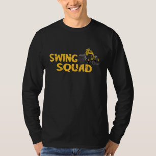 Swing Squad Bouwplaats Graafmachine Bestuurder W T-shirt