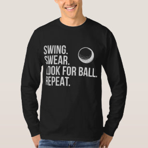 Swing Swear zoekt bal herhalen Funny Golf T-shirt
