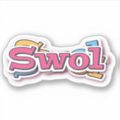Swol uitzonderlijk goed iemand heeft hard gewerkt sticker (Voorkant)