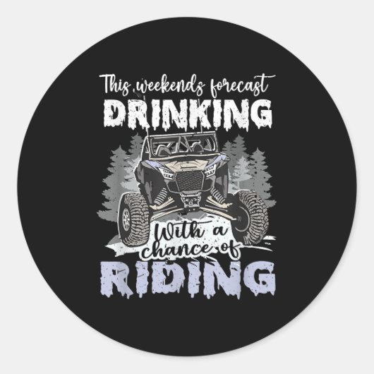 Sxs Utv Weekend Forecast Drinking With A Chance Of Ronde Sticker (Voorkant)