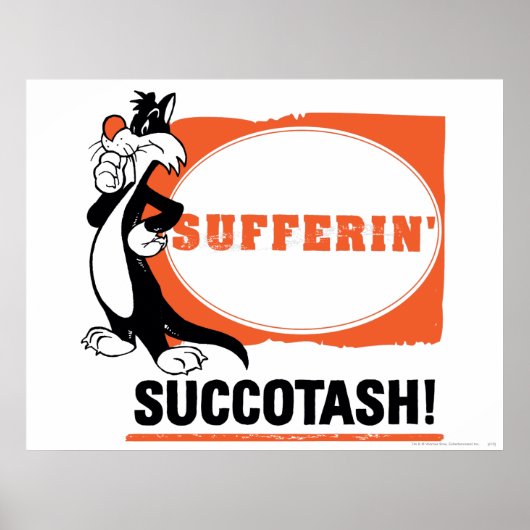 SYLVESTER™ Sufferin' Succotash! Poster (Voorkant)