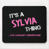 Sylvia ding dat je niet zou begrijpen naam muismat (Voorkant)