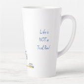 'Sylvie' Life is not a Trial Run Latte Mug (Droite)