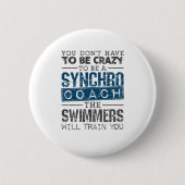 Synchronized Swimming Synchro Coach Crazy Ronde Button 5,7 Cm (Voorkant)