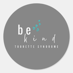syndrome de tourette. sois gentil. Stickers & Étiq