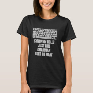 Synoniem Rolt Net Als Grammatica Om Grappig Te Mak T-shirt