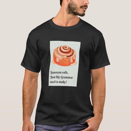 Synonym Rolls Cinnamon Rolls Grammar Pun T-shirt (Voorkant)