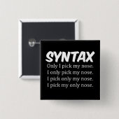 Syntaxis Funny Nose Picking Vierkante Button 5,1 Cm (Voorkant /achterkant)