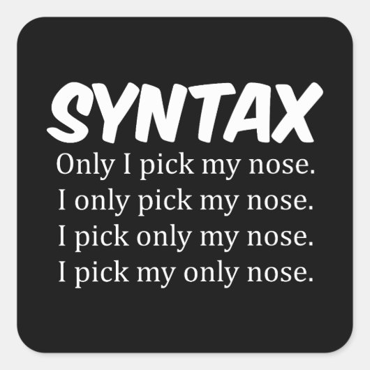 Syntaxis Funny Nose Picking Vierkante Sticker (Voorkant)