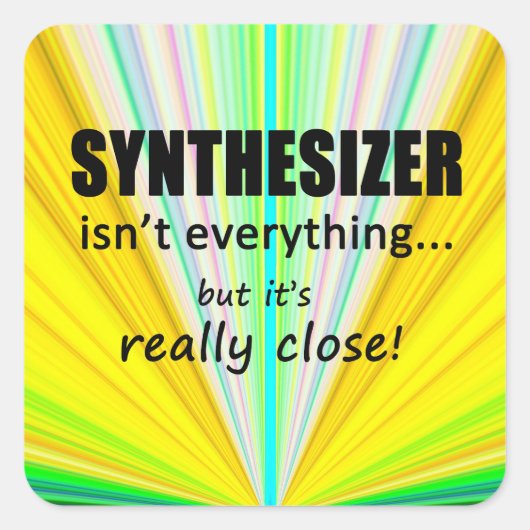 Synthesizer is niet alles-vierkante Sticker (Voorkant)