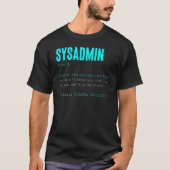 Sysadmin Definitie Systeembeheerder Technisch T-shirt (Voorkant)