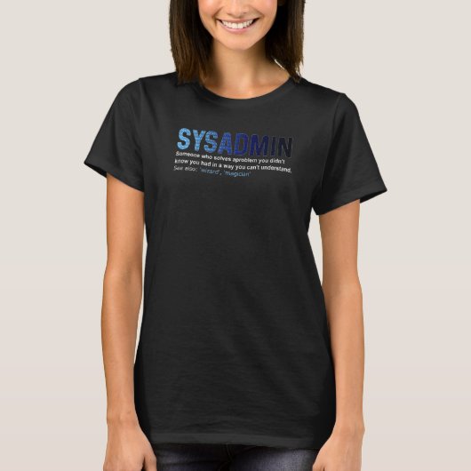 Sysadmin Definition Technical Support Software Dev T-shirt (Voorkant)