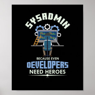 Sysadmin omdat zelfs ontwikkelaars helden nodig he poster