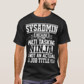 Sysadmin puisque Ninja n'est pas un T-shirt de (Devant)