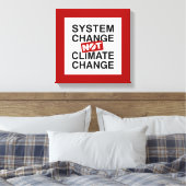 Systeemverandering niet klimaatverandering canvas afdruk (Insitu (Slaapkamer))