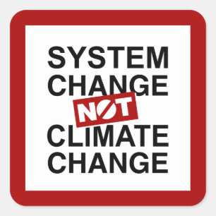 Systeemverandering niet klimaatverandering vierkante sticker