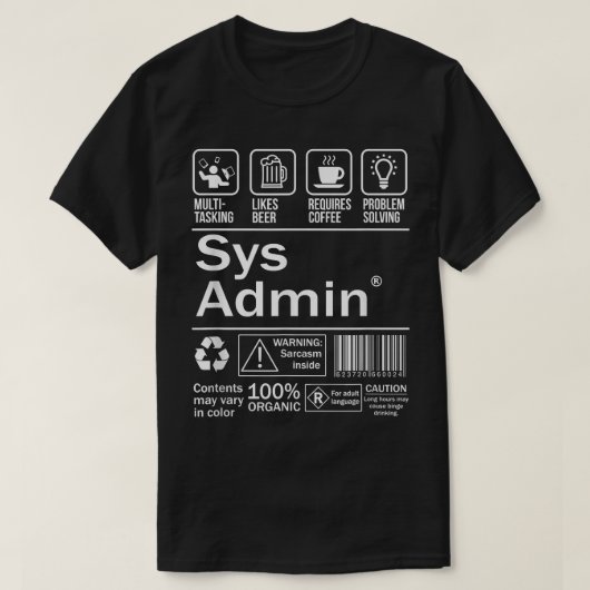 System Administrator Product Label  Unix Linux Cof T-shirt (Design voorkant)