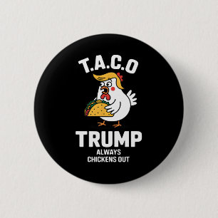 T.A.C.O. Trump heeft altijd grappige anti-Trump-ui Ronde Button 5,7 Cm