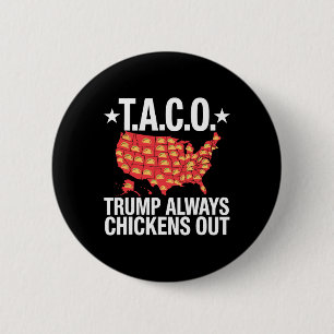 T.A.C.O. Trump steekt altijd kippen uit Taco's Tra Ronde Button 5,7 Cm