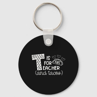T Is For Teacher And Tacos, Gifts For Teacher And  Sleutelhanger