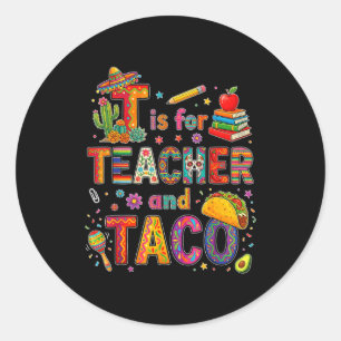 T is voor leraar en taco grappige fiesta leraar ronde sticker