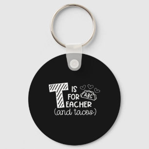 T Is Voor Leraar En Tacos, Cadeaus Voor Leraar En  Sleutelhanger