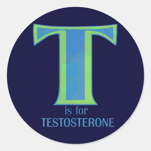T is voor testosteron ronde sticker (Voorkant)