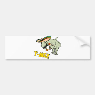 T-Mex T-Rex Mexican Tyrannosaurus Dinosaur Bumpersticker