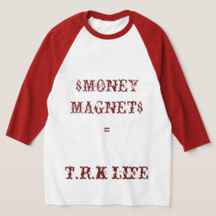 T.R.K MONEY MAGNET TSHIRTS RAGLAN