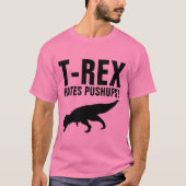 T-REX A HÂTE LES PUSHUPS ! T-shirts amusants (Devant)