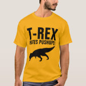 T-REX A HÂTE LES PUSHUPS ! T-shirts amusants (Devant)