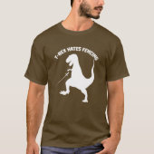T-Rex déteste clôturer le T-shirt (Devant)