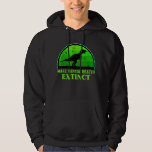 T Rex Dino Mental Health Extinct Awareness Ki Hoodie