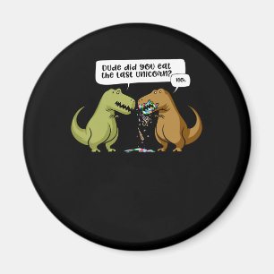 T-Rex Dinosaur. Eet je de laatste Unicorn? Magneet
