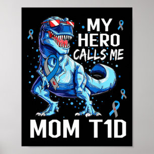 T Rex Dinosaur My Hero noemt me mam T1D Type1 Diab Poster
