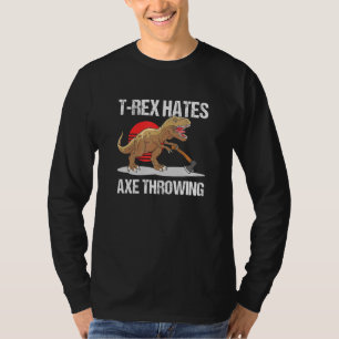 T Rex Haat Bijl Werpen Houthakkers Bijl T-shirt
