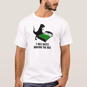 T-Rex haat het maken van het bed T-shirt