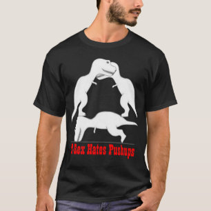 T-rex haat pushups t-shirt
