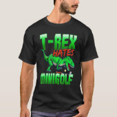 T Rex Hates Minigolf Mini Golf T-shirt (Voorkant)