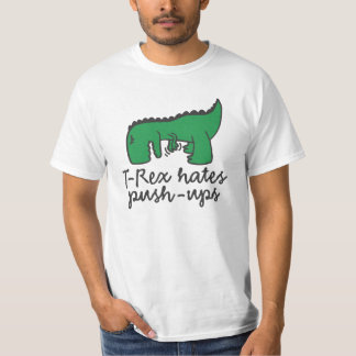 T-Rex hates push-ups T-shirt
