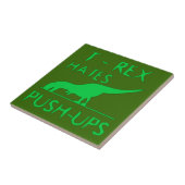 T REX HATES PUSHUPS Funny Dino Design Tegeltje (Zijkant)