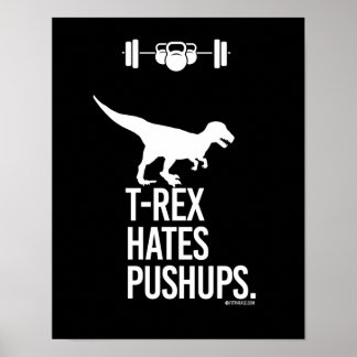 T-Rex Hates Pushups - Humor voor training -.png Poster