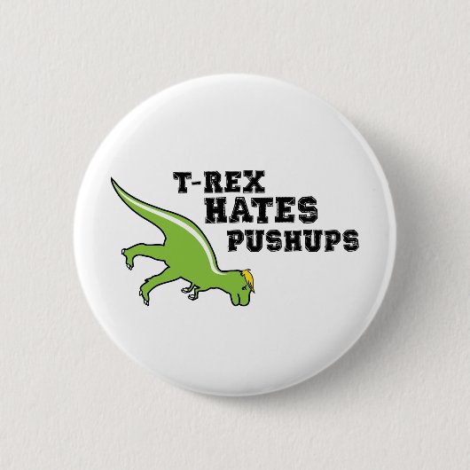 T-rex Hates Pushups Ronde Button 5,7 Cm (Voorkant)