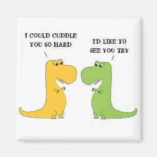 T Rex kan geen Hug Funny Dinosaur Magnet Magneet