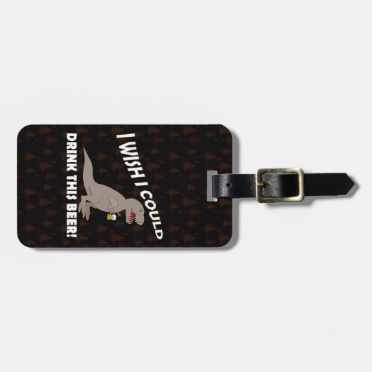 T-Rex wou dat ik deze bier kon Drinken Bagagelabel (Voorkant horizontaal)