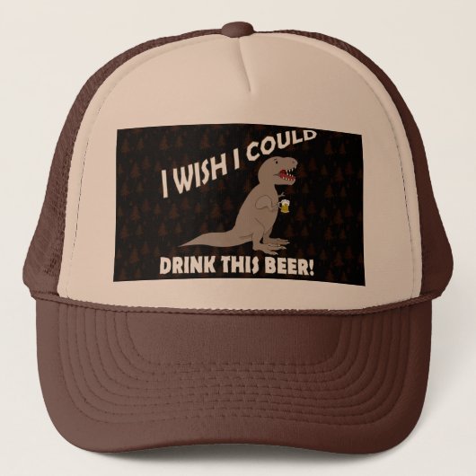 T-Rex wou dat ik deze bier kon Drinken Trucker Pet (Voorkant)