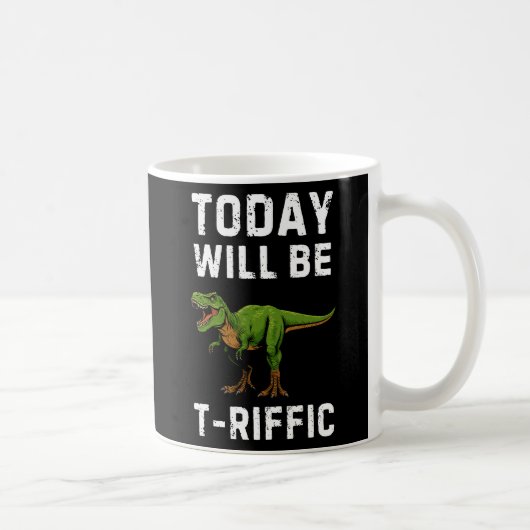 T-Riffic Day Mug - Funny T-Rex Coffee Mug (Droite)