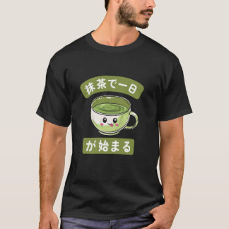 T-shirt 抹茶で一日が始まる Matcha Tea Japanese Tea Ceremony Japan