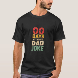 T-shirt 00 Jours Sans Un Père Plaisanter Drôle Fête des Pè